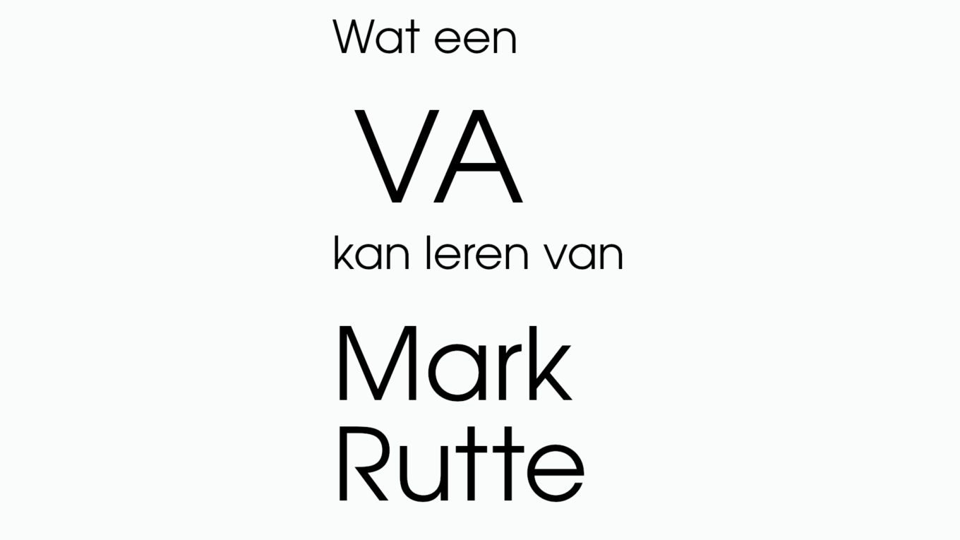 Wat een VA kan leren van Mark Rutte