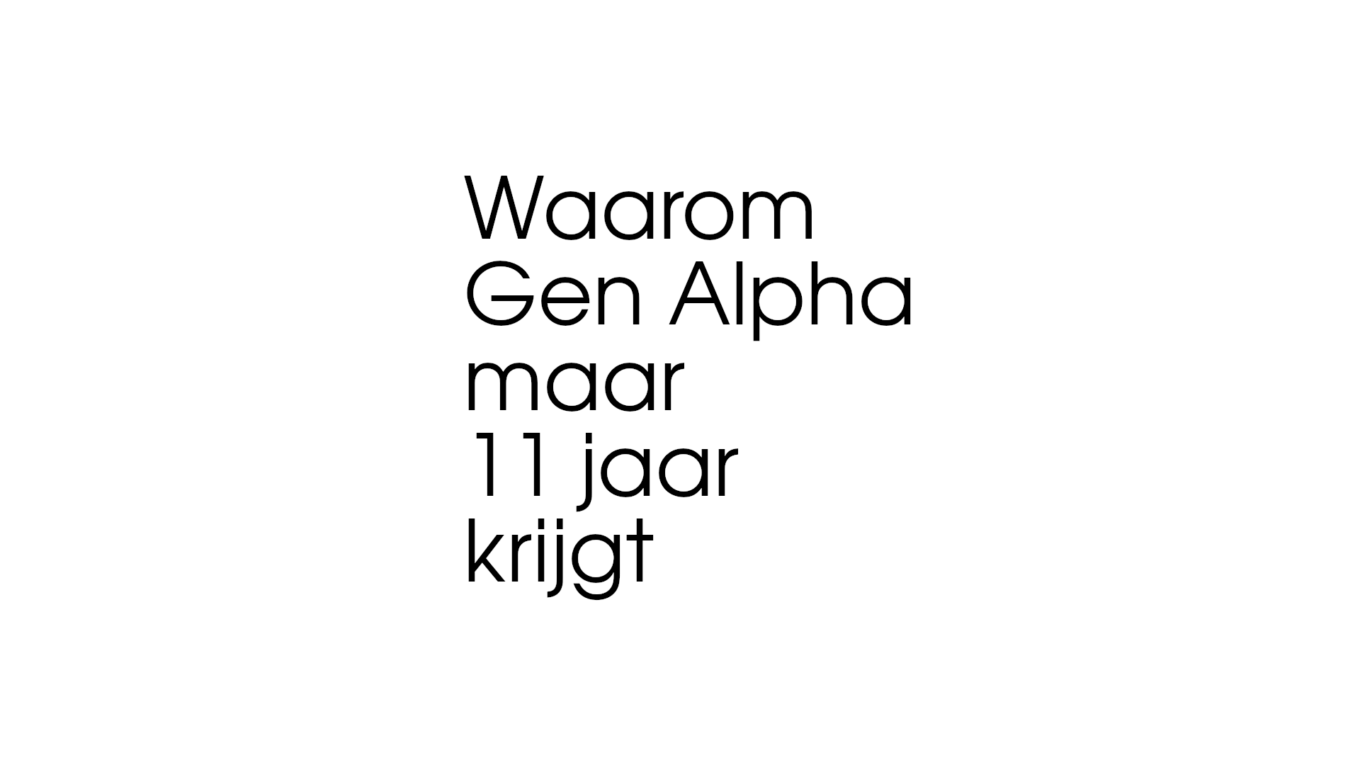 Waarom Gen Alpha maar 11 jaar krijgt